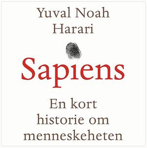 Sapiens: En kort historie om menneskeheten by Yuval Noah Harari