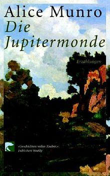 Die Jupitermonde by Alice Munro