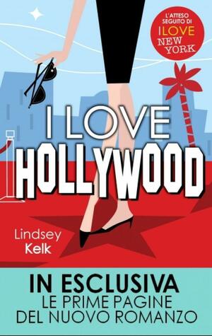 I love Hollywood by Lindsey Kelk