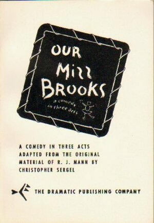 Our Miss Brooks by R.J. Mann, Christopher Sergel