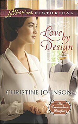 Love by Design by Christine Johnson