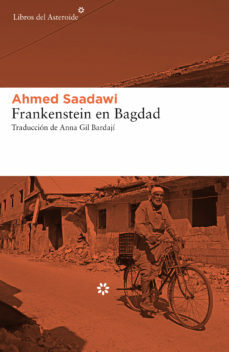 Frankenstein en Bagdad by Ahmed Saadawi, Anna Gil Bardají