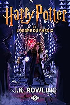 Harry Potter et l'Ordre du Phénix by J.K. Rowling