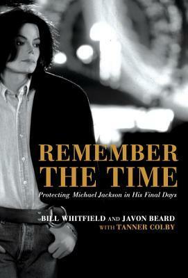 Defending Michael Jackson: The Last Days of the King of Pop by Bill Whitfield, Javon Beard, Tanner Colby