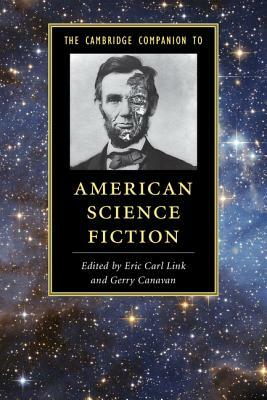 The Cambridge Companion to American Science Fiction by 