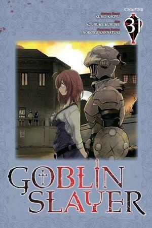 Goblin Slayer #31 by Kumo Kagyu