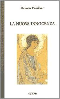 La nuova innocenza  by Raimon Panikkar