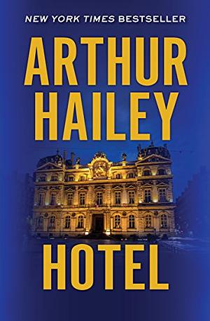 Hotel by Arthur Hailey