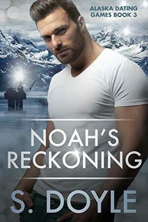 Noah's Reckoning by S. Doyle