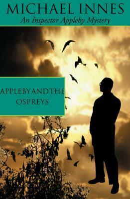 Appleby And The Ospreys by Michael Innes