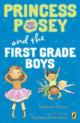 Princess Posey and the First Grade Boys by Stephanie Greene