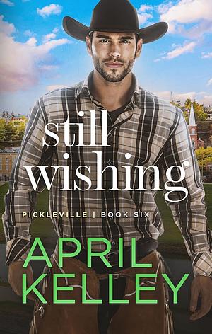 Still Wishing by April Kelley