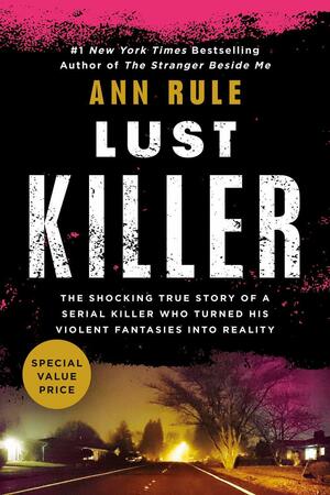Lust Killer by Ann Rule