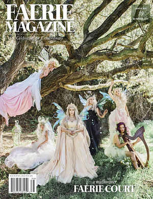 Faerie Magazine Issue #39: A Midsummer Fairie Court by Carolyn Turgeon