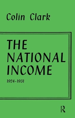 National Income 1924-1931 by Colin Clark