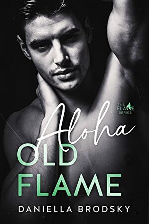 Aloha Old Flame by Daniella Brodsky