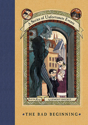 The Bad Beginning by Lemony Snicket