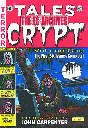 The EC Archives: Tales from the Crypt Volume 1 by Al Feldstein