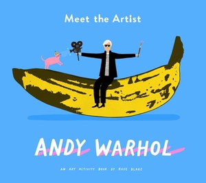 Meet the Artist: Andy Warhol by 