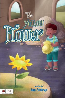 The Yellow Flower by Ann Stalcup