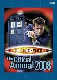 Doctor Who: The Official Annual 2008 by John Ross, Leanne Gill, James Offredi, Justin Richards