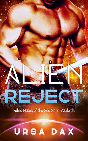 Alien Reject by Ursa Dax