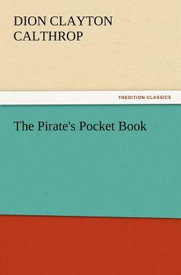 The Pirate's Pocket Book by Dion Clayton Calthrop