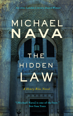 The Hidden Law: A Henry Rios Novel by Michael Nava