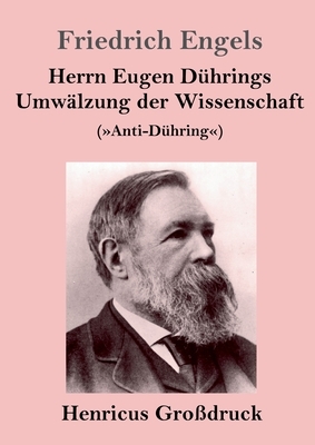 Herrn Eugen Dührings Umwälzung der Wissenschaft (»Anti-Dühring«) by Friedrich Engels