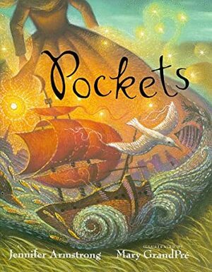 Pockets by Jennifer Armstrong, Mary GrandPré