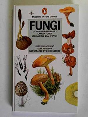 Fungi of Northern Europe, Volume 1 by David Norman Pegler, Brian Spooner