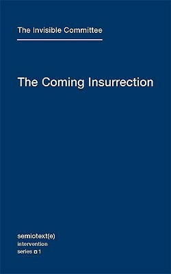 The Coming Insurrection by Comité invisible