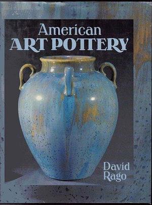 American Art Pottery by David Rago