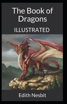 The Book of Dragons Illustrated by E. Nesbit