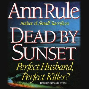 Dead by Sunset by Ann Rule