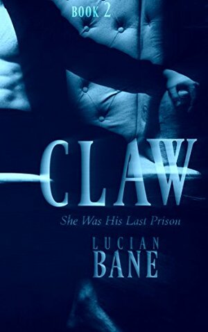 Claw 2 by Lucian Bane