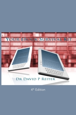 Your eBook Survival Kit, 4th Edition by David P. Reiter