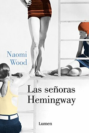 Las señoras Hemingway by Naomi Wood
