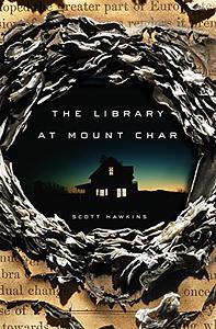 The Library at Mount Char by Scott Hawkins