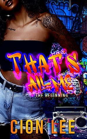 That's All Me: The Beginning by Cion Lee