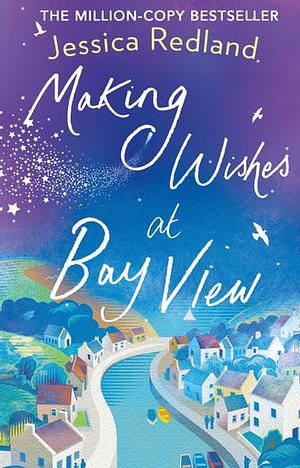 Making Wishes at Bay View by Jessica Redland