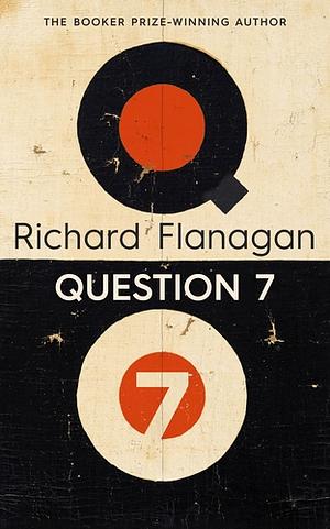 Question 7 by Richard Flanagan