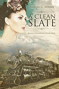 A Clean Slate by Amelia C. Adams