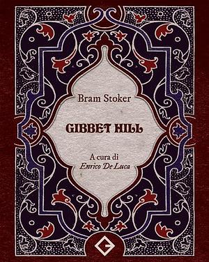 Gibbet Hill  by Bram Stoker