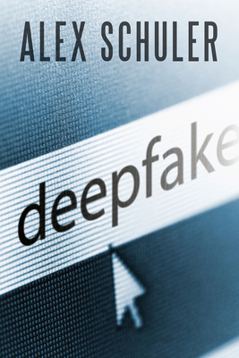 Deepfake by Alex Schuler