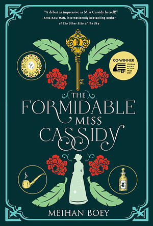 The Formidable Miss Cassidy by Meihan Boey