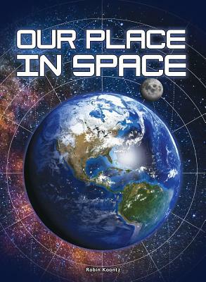 Our Place in Space by Robin Michal Koontz