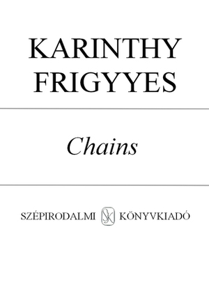 Chains by Frigyes Karinthy