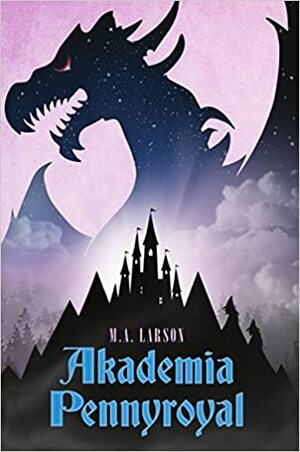 Akademia Pennyroyal by M.A. Larson