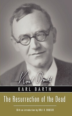 Resurrection of the Dead by Karl Barth